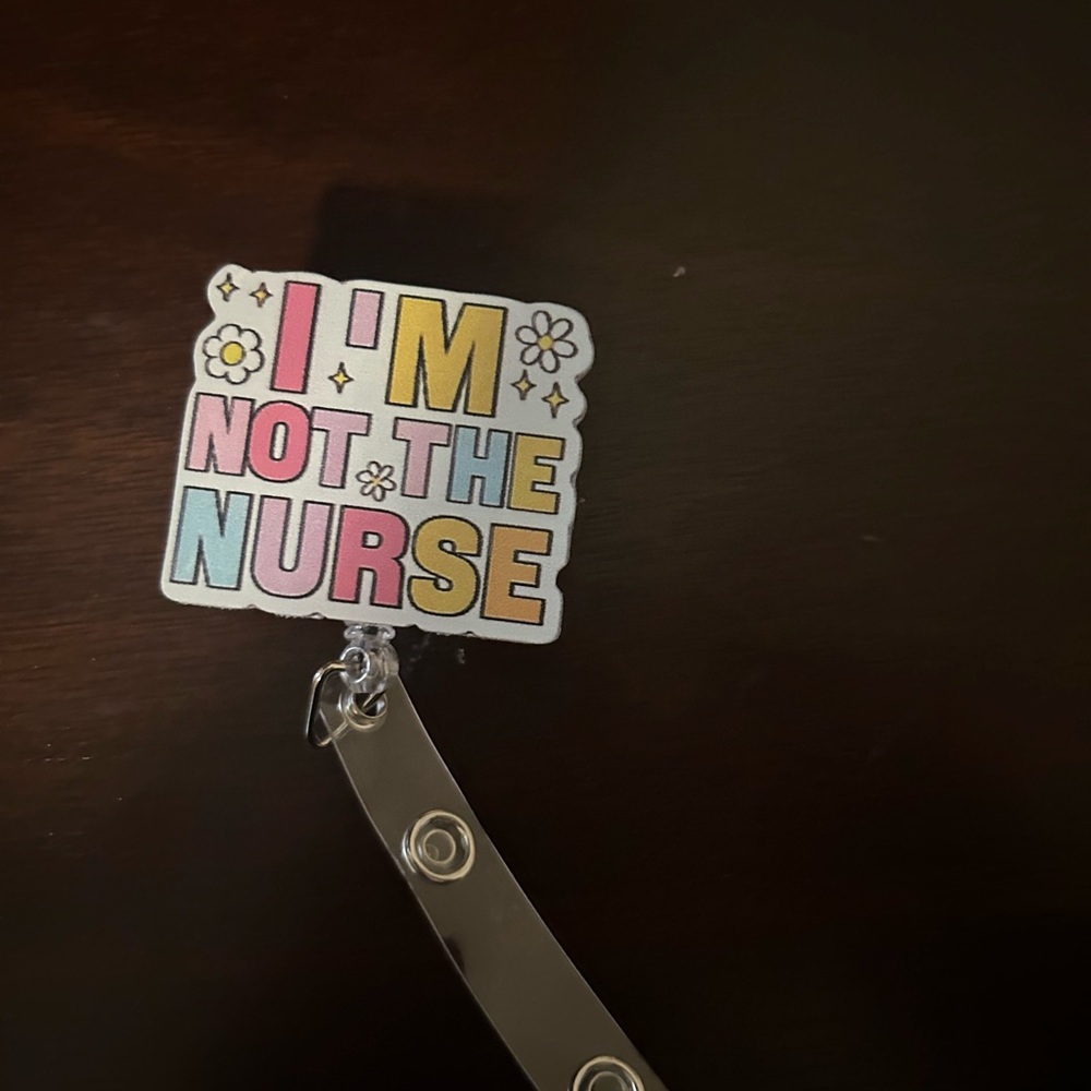 I'm Not The Nurse Badge Reel - Pastel Pink Blue Yellow
